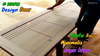 Cara membuat Pintu Kayu minimalis dari Kayu bekas