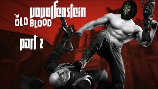 Wolfenstein The Old Blood, проходження українською, частина 2, розділи 2, 3, 4.