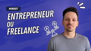 Entrepreneur ou freelance ? La différence