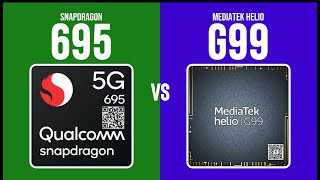 Snapdragon 695 vs Helio G99 : Which is Better?