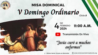 Misa V Domingo Ord. 02 Febrero 2024- Jesús curó a muchos enfermos. P. Carlos Ariel Betancourth O.P.