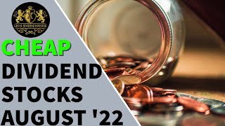 Cheap Dividend Stocks August 2022