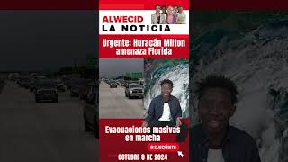 "Urgente: Huracán Milton amenaza Florida, evacuaciones masivas en marcha"