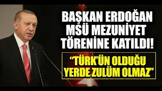 Erdoğan: TSK dünyanın sayılı ordularının başında geliyor