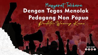 Warning Keras❗ Kepada Non Papua Tidak  Berdagang di Tolikara