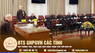 BTS GHPGVN các tỉnh họp thường trực, thảo luận hoạt động trọng tâm thời gian tới | Bchannel