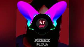 Ploua - XZEEZ Remix [Bass Boosted]