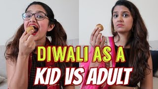 Diwali as a Kid vs Adult