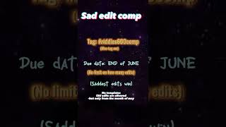 EDIT COMP! (End of June) (sad edits) #riddles600comp #riddlestilinskifam