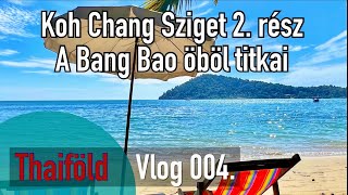 Thaiföld Vlog 004: Koh Chang Sziget (2. rész) Élet az emberek után #utazas #thaiföld