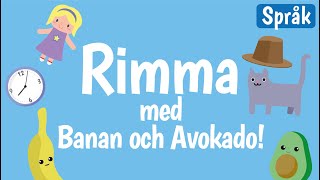 Rim för barn på svenska | Rimord | Språk | Rimma med Banan och Avokado | 10 min