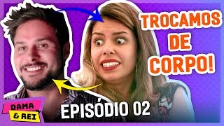 TROCAMOS DE CORPO: ELE virou ELA... e ELA virou ELE! 😱 PARTE 2 ft Kel Freire