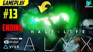 ENDING. THE BEST EVER | Half-Life: Alyx Gameplay #13 (HTC Vive, Oculus, Index)