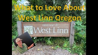 What to Love About West Linn Oregon: Guide to Living in West Linn Oregon