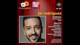 Ep307 - Jai Rodriguez: 'Culture Vulture' in the Original Queer Eye Fab Five