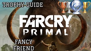 🏆 FAR CRY PRIMAL (PS4) TROPHY GUIDE: "Fancy Friend" – 100% PLATINUM Roadmap 🏆