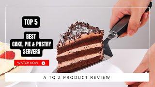 Best Cake, Pie & Pastry Servers On Amazon / Top 5 Product ( Reviewed & Tested )