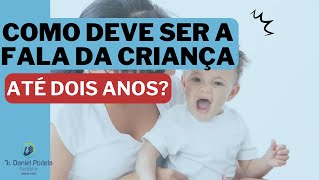 A FALA da Criança de 1 ano até 2 anos e meio como deve Evoluir e como estimular