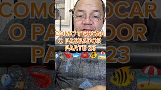 Como Trocar O Passador Parte 23 🎣🦐🐠🦀🐟🏖️ #pescador #pescar #peixe #pesca