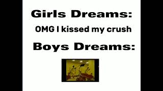 Girls Dreams vs Boys Dreams