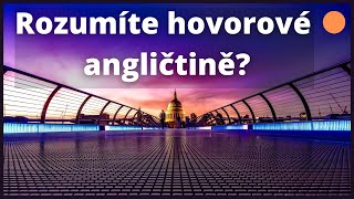 Angličtina - Testík hovorové angličtiny - Naučte se anglicky