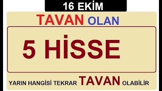 16 EKİM TAVAN VE TABAN OLAN HİSSELERİN TAVAN VE TABAN ADETLERİ | YARIN EN ŞANSLI VE ŞANSSIZLAR