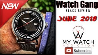 Watch Gang Black Review June 2018: Blackwell