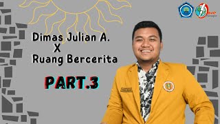 RUANG BERCERITA - PART 3 SPESIAL KAK DIMAS