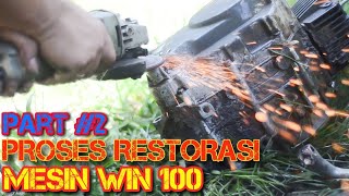 🔴PROSES RESTORASI HONDA WIN 100 PART #2 MESIN