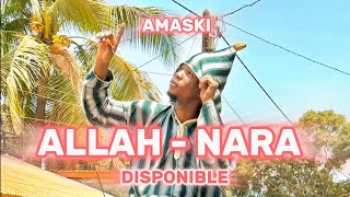 AMASKI - ALLAH NARA ( audio 2024 )