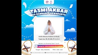 TASMI AKBAR SD RABBANI PURWAKARTA | Athifa Khansa Fakhira | 8 Juz ( Juz 1, 2, 3, 4, 28, 29, 30 )