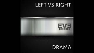 Drama - Left vs. Right (Original Mix)