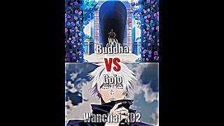 who is stronger Buddha vs Gojo #editing #gojo #buddha