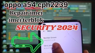 Oppo A54 cph2239 repair imei security 2024