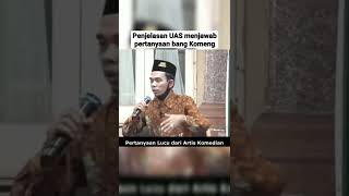 Penjelasan UAS menjawab pertanyaan bang Komeng #shorts 1#ustadzabdulsomad