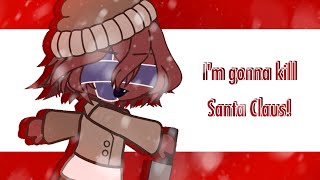 I'm gonna kill Santa Claus! 🔪[] Christmas special [] Countryhumans []