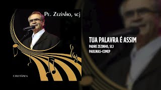 Padre Zezinho, scj - Tua Palavra é assim