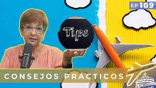 Consejos Prácticos para los viajeros / Viajando Seguros EP 109