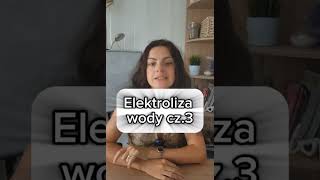 Elektroliza wody cz.3.