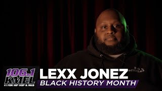 Black History Month With Lexx Jonez