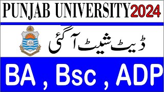 PU Date Sheet of  BA BSC ADP 2024 Exams | Punjab University 2024 Exams Date Sheet