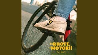 Le ruote, i motori!