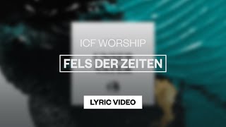 ICF Worship - Fels der Zeiten | Lyric Video