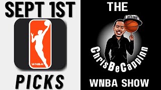 Sept 1st | WNBA Bets | Free Picks + Predictions | ChrisBeCappinn Show