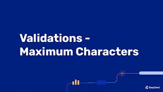 Validations - Maximum Number of Characters