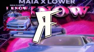 LOWER & MAIA - I KNOW