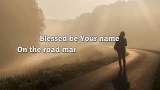 BLESSED BE YOUR NAME (With Lyrics) : Maranatha Praise Band