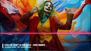 CHO HỌ GHÉT ĐI EM REMIX 2024 - ZINZ REMIX || Dh Media Music - Duy Hưng Official