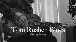 Tom Rushen Blues - Charley Patton (Cover by David & the Devil)