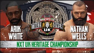 Arik White vs Nathan Wells | NXT UK Takeover Manchester | Universe Mode | WWE 2K24